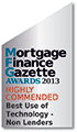Mortgage Finance Gazette Awards 2013 - Highly Commended Best use of technology non leaders